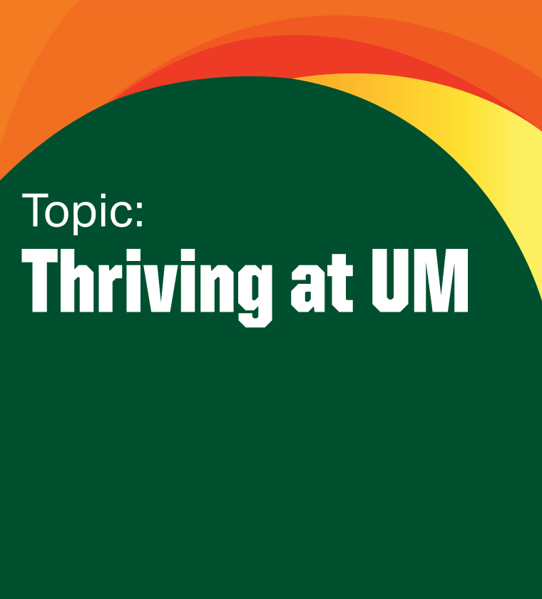 Session Topic: Thriving at UM