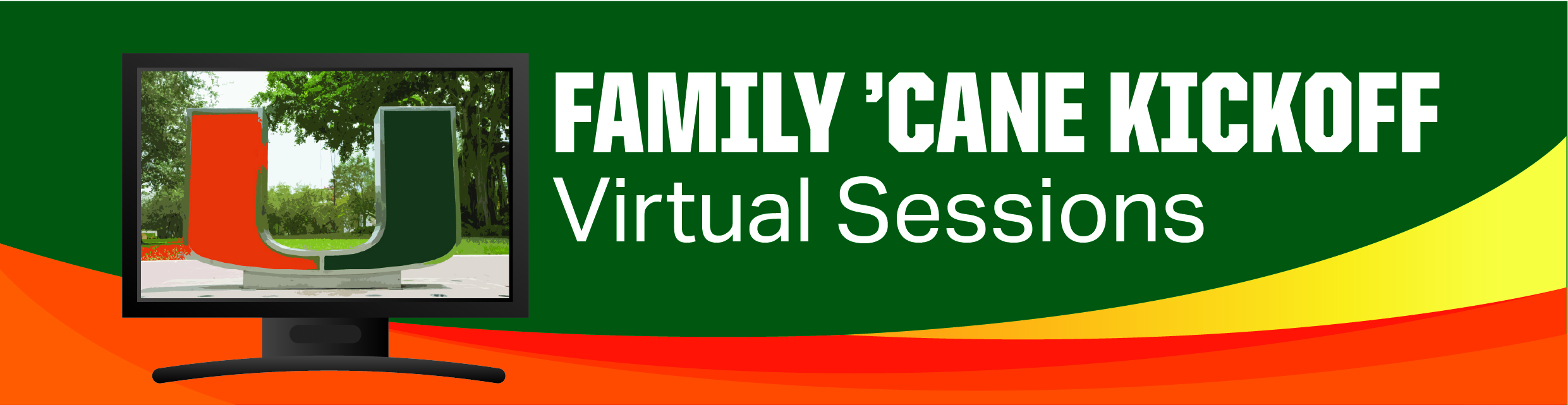 text: "Family Cane Kickoff Virtual Sessions" with image of Computer with U statue background in front of Cane Kickoff color scheme